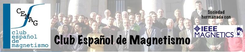 REUNIÓN ANUAL DEL CLUB ESPAÑOL DE MAGNETISMO CAPÍTULO ESPAÑOL DE LA IEEE MAGNETICS SOCIETY